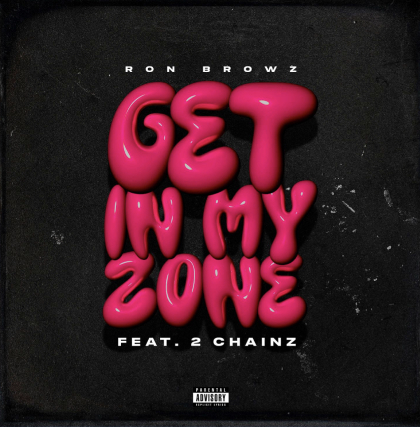 Ron Browz – Get In My Zone ft 2 Chainz