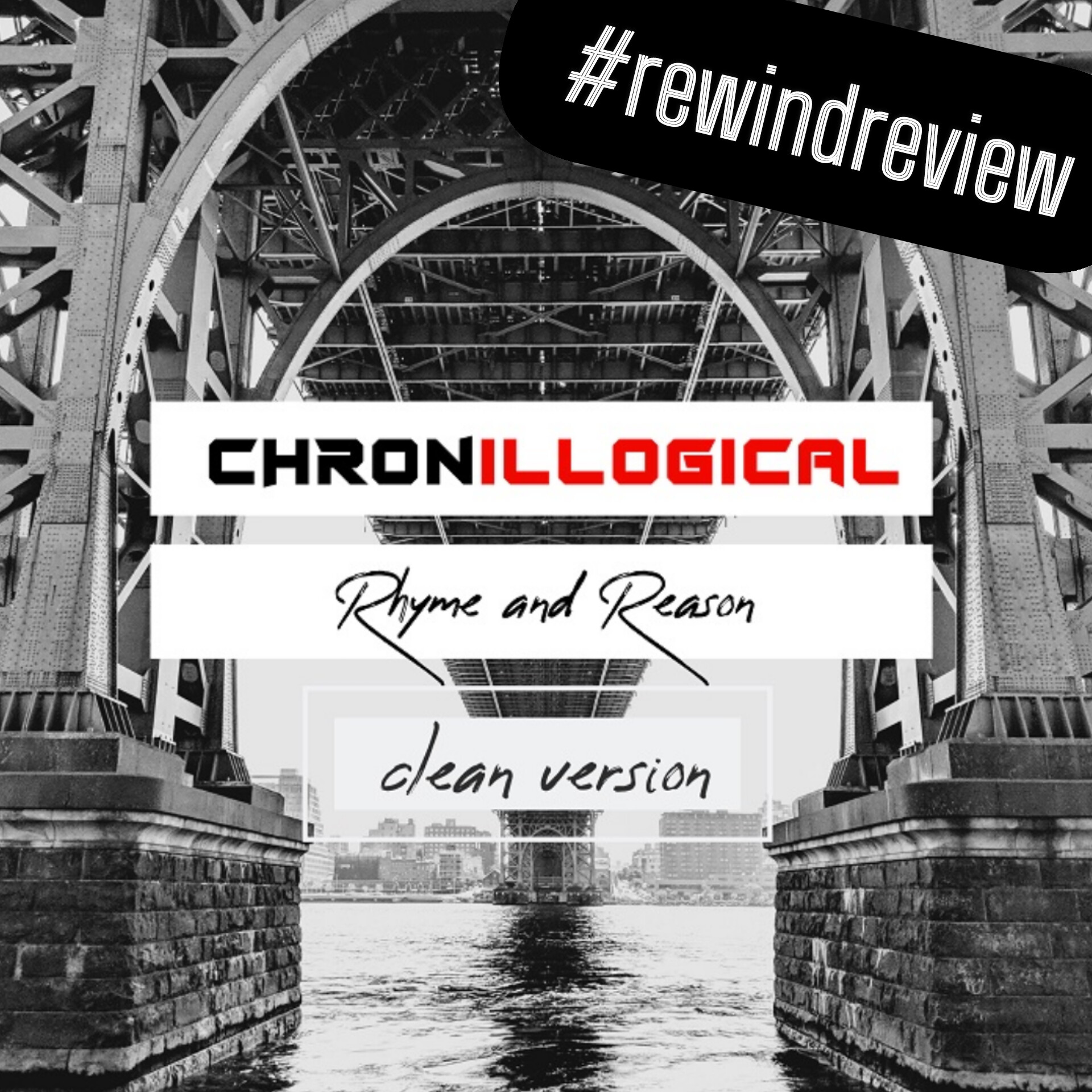 #rewindreview: ChronILLogical ‘Rhyme And Reason’ 2020